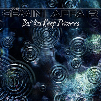 GeminiAffair-ButYouKeepDrowning-Final